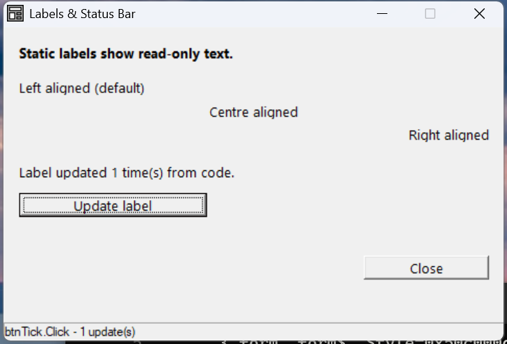 A form with a bold title, left / centre / right aligned labels, a dynamically updated label, and a status bar message.